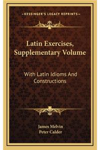 Latin Exercises, Supplementary Volume