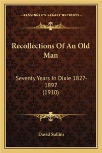 Recollections of an Old Man