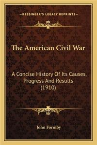 American Civil War the American Civil War