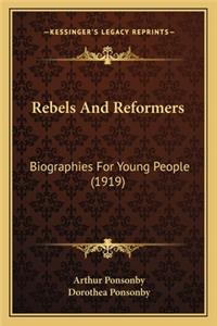 Rebels And Reformers