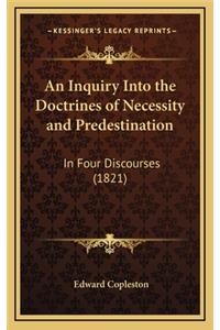 An Inquiry Into the Doctrines of Necessity and Predestination