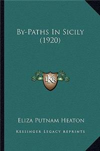 By-Paths In Sicily (1920)