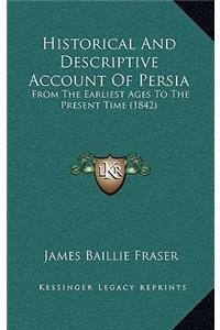 Historical And Descriptive Account Of Persia