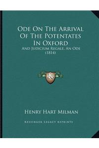 Ode On The Arrival Of The Potentates In Oxford
