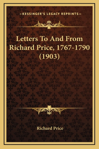 Letters to and from Richard Price, 1767-1790 (1903)