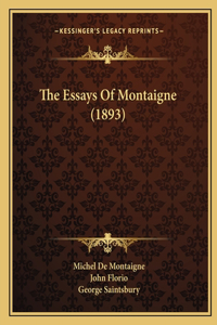 The Essays Of Montaigne (1893)