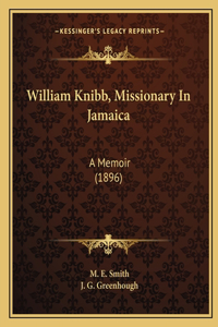 William Knibb, Missionary in Jamaica