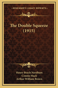 The Double Squeeze (1915)