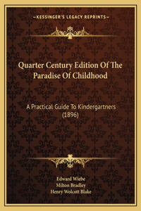 Quarter Century Edition Of The Paradise Of Childhood