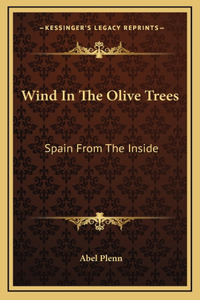 Wind In The Olive Trees