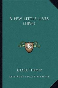 Few Little Lives (1896)