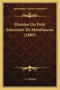 Histoire Du Petit Seminaire De Montfaucon (1889)
