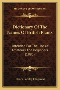 Dictionary Of The Names Of British Plants