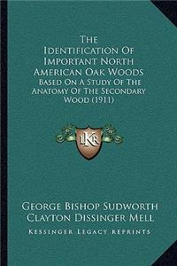 Identification Of Important North American Oak Woods