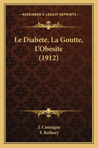 Diabete, La Goutte, L'Obesite (1912)