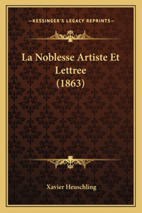 Noblesse Artiste Et Lettree (1863)
