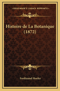 Histoire de La Botanique (1872)