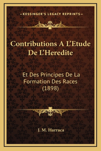 Contributions A L'Etude De L'Heredite