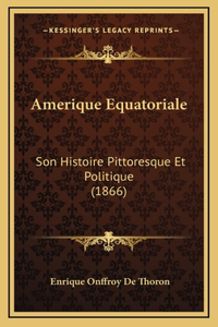 Amerique Equatoriale