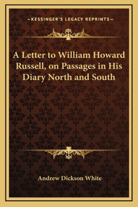 A Letter to William Howard Russell, on Passages in His Diary North and South