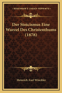 Der Stoicismus Eine Wurzel Des Christenthums (1878)
