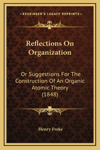 Reflections On Organization