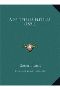 A Felteteles Eliteles (1891)