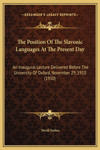 The Position Of The Slavonic Languages At The Present Day