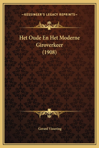 Het Oude En Het Moderne Giroverkeer (1908)
