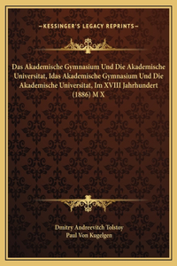 Das Akademische Gymnasium Und Die Akademische Universitat, Idas Akademische Gymnasium Und Die Akademische Universitat, Im XVIII Jahrhundert (1886) M X