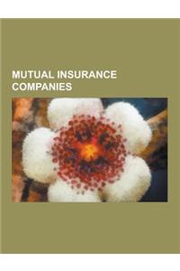 Mutual Insurance Companies: The Equitable Life Assurance Society, Massachusetts Mutual Life Insurance Company, State Farm Insurance, Nationwide Mu