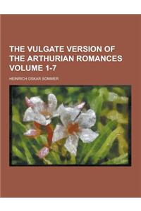 The Vulgate Version of the Arthurian Romances Volume 1-7