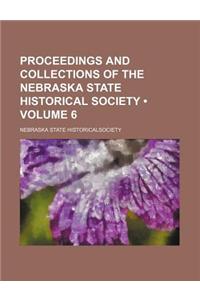 Proceedings and Collections of the Nebraska State Historical Society (Volume 6)