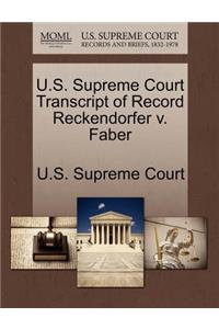 U.S. Supreme Court Transcript of Record Reckendorfer V. Faber