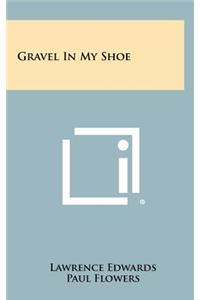 Gravel in My Shoe