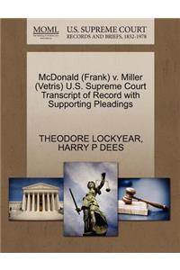 McDonald (Frank) V. Miller (Vetris) U.S. Supreme Court Transcript of Record with Supporting Pleadings