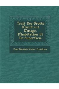 Trait Des Droits d'Usufruit d'Usage, d'Habitation Et de Superficie