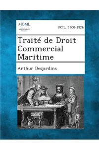 Traite de Droit Commercial Maritime