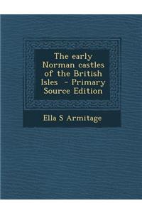 The Early Norman Castles of the British Isles