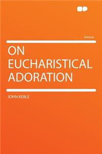 On Eucharistical Adoration