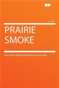 Prairie Smoke