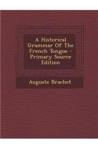 A Historical Grammar of the French Tongue