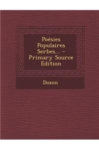 Poesies Populaires Serbes... - Primary Source Edition