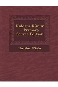 Riddara-Rimur - Primary Source Edition