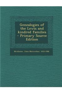 Genealogies of the Lewis and Kindred Families