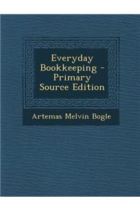 Everyday Bookkeeping - Primary Source Edition
