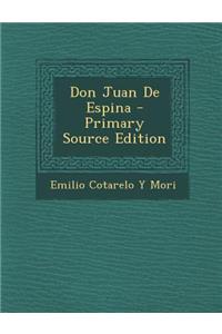 Don Juan de Espina - Primary Source Edition