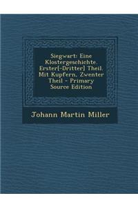 Siegwart: Eine Klostergeschichte. Erster[-Dritter] Theil. Mit Kupfern, Zwenter Theil - Primary Source Edition