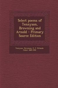 Select Poems of Tennyson, Browning and Arnold