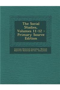 The Social Studies, Volumes 11-12 - Primary Source Edition